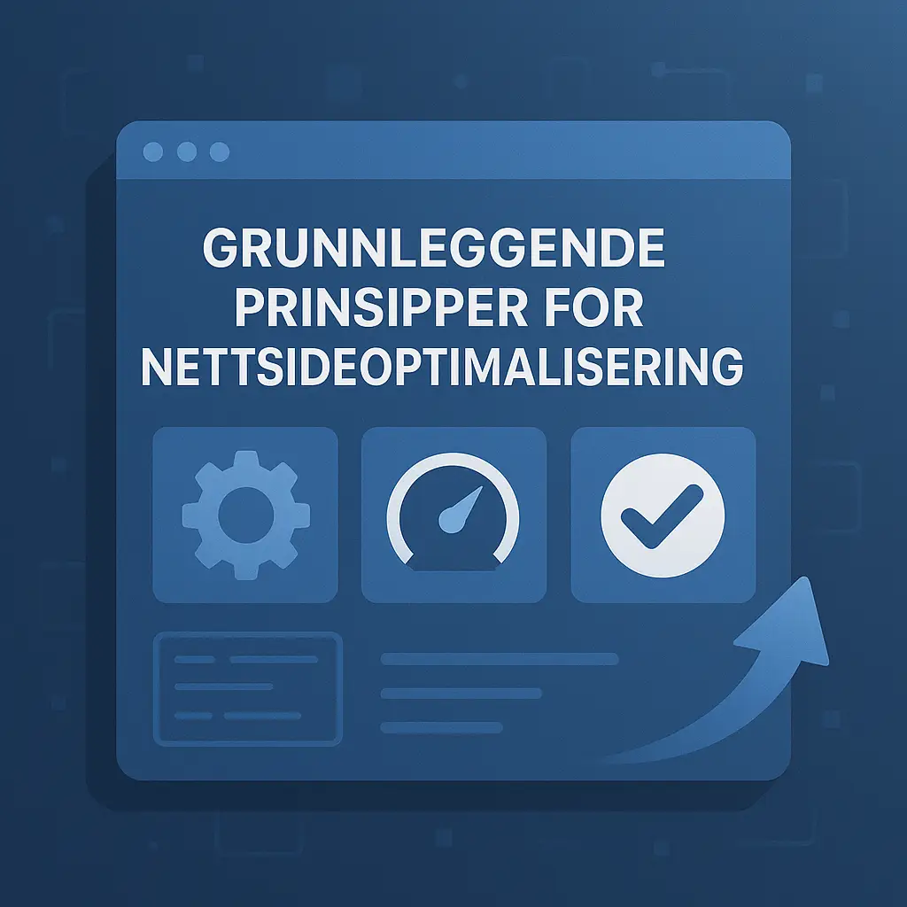 Grunnleggende prinsipper for nettsideoptimalisering